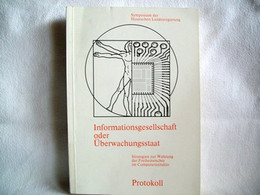 Informationsgesellschaft Oder Überwachungsstaat, Strategien Zur Wahrung Der Freiheitsrechte Im Computerzeitalt - Politique Contemporaine