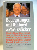 Begegnungen Mit Richard Von Weizsäcker. - Politik & Zeitgeschichte