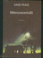 MILLENOVECENTO80 -DAVID PEACE-IL SAGGIATORE 2004 - Krimis