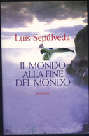 IL MONDO ALLA FINE DEL MONDO -LUIS SEPULVEDA - Action & Adventure