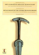 Metallurgists Of The Central Black Sea Region A New Perspectives On The Question Of The Indo-European Turkey Archaeology - Antiquité