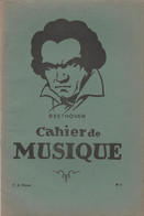 France - Cahier De Musique - Beethoven - Matériel Et Accessoires