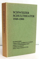 Schweizer Schultheater. 1946-1966. - Théâtre & Danse