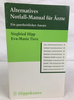 Alternatives Notfall-Manual Für Ärzte : Ein Ganzheitlicher Ansatz. - Medizin & Gesundheit