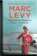 LA CHIMICA SEGRETA DEGLI INCONTRI DI MARC LEVY EDITORE RIZZOLI STAMPA 2012 PAGINE 348 DIMENSIONI CM 22x14 COPERTINA RIGI - Classici