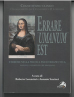 ERRARE UMANUM EST DI LORENZINI E  LISSANDRON EDITORE ALPES STAMPA 2010 PAGINE 182 DIMENSIONI CM 21x15 COPERTINA MORBIDA - Classici