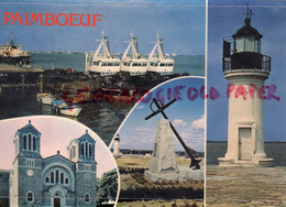 44- PAIMBOEUF - PHARE  EGLISE SAINT LOUIS-PORT -MONUMENT MARINS - Paimboeuf