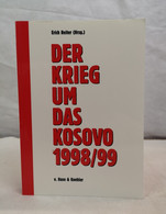 Der Krieg Um Das Kosovo 1998/99. - Hedendaagse Politiek