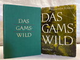 Das Gamswild : Naturgeschichte, Krankheiten, Hege Und Jagd. - Other & Unclassified