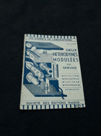 Livre Ancien 1947 Jacques CARMAZ - Deux HETERODYNES MODULEES DE SERVICE - Littérature & Schémas