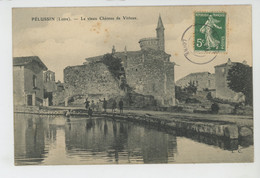 PÉLUSSIN - Le Vieux Château De VIRIEUX - Pelussin