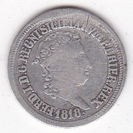 Due Sicilie. Carlino - 10 Grana 1818 Napoli. Ferdinando I, En Argent - Beide Siciliën