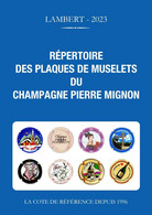 Répertoire Des Plaques De Muselets Du Champagne Pierre Mignon Cotes Des Capsules 2023 - Mignon, Pierre