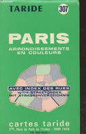 Carte Taride N°307 : Paris Arrondissements En Couleurs Avec Index Des Rues - Avec Toutes Les Lignes De Métro Et RER - Ec - Karten/Atlanten