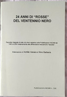 24 Anni Di "rosse" Del Ventennio Nero - Pubblicazione AICAM N. 326 - Oblitérations Mécaniques