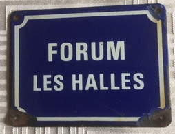 ANCIENNE PLAQUE EMAILLEE - FORUM DES HALLE - Hinweise