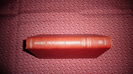 ROCKET PROPULSION ELEMENTS An Introduction To The Enginnering Of Rockets Aviation Fusées Propellant Combustion Thrust - Autres & Non Classés