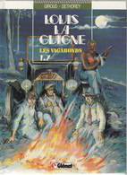 LOUIS LA GUIGNE  "Les Vagabonds"    Tome 7   De GIROUD / DETHOREY    GLENAT - Louis La Guigne, Louis Ferchot