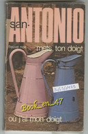 {26434} San-Antonio " Mets Ton Doigt Où J’ai Mon Doigt ". 20 / 03 / 1979 . " En Baisse " - San Antonio