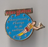 SOU - PIN'S THEME SPORT  SKI  NAUTIQUE  CHAMPIONNATS D'EUROPE  SPONSOR   EURO DEPECHE - Waterski