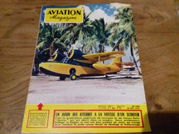 40/ AVIATION MAGAZINE N° 165 1955 UN AMPHIBIE GRUMMAN G 21 A GOOSE / UN AVION QUI ATTERRIT A LA VITESSE D UN SCOOTER - Luftfahrt & Flugwesen