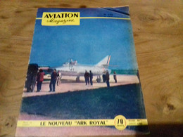 40/ AVIATION MAGAZINE N° 125 1955 MARCEZL DASSAULT SUPER MYSTERE IV B I / LE NOUVEAU ARK ROYAL ECT - Luftfahrt & Flugwesen