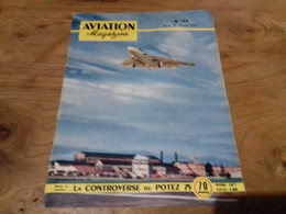 40/ AVIATION MAGAZINE N° 119 1955 DE HAVILLAND DH 110 / LA CONTROVERSE DU POTEZ 75 ECT - Luftfahrt & Flugwesen