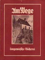 Am Wege 1950 " Kleines Wander-Lehrbüchlein Deutschland Mit 47 Naturaufnahmen " Langewiesche-Bücherei Königstein - Kunst