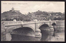 TORINO - PONTE UMBERTO I E MONTE CAPPUCCINI -  VIAGGIATA 1908 - F. P. - STORIA POSTALE - Ponts