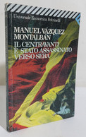 I109165 Manuel Vàzquez Montalbàn - Il Centravanti è Stato Assassinato Verso Sera - Thrillers