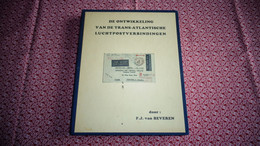 DE ONTWIKKELING VAN DE TRANS ATLANTISCHE Marcophilie Philatélie Aéropostale Avion Zeppelin Trans Atlantique Luchtpost - Air Mail And Aviation History