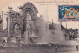 MARSEILLE    EXPOSITION D ELECTRICITE           CHATEAU D EAU. FONTAINES LUMINEUSES               + VIGNETTE - Electrical Trade Shows And Other