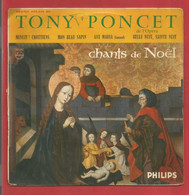 TONY PONCET - Super  45T- SP - Chants De Noël,Minuit Chrétiens,Mon Beau Sapin - 4 Titres    X 2 Scans - Canzoni Di Natale