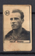 1950s YUGOSLAVIA,CROATIA,DINAMO ZAGREB,DELIC,VINTAGE FOOTBALL TRADING CARDS,3 X 4 Cm - 1950-1959
