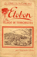 LIVRE 70 Haute Saone La Tragédie D'Etobon "Le Crime Du Fascisme Nazi" C.Perret, Maire D'Etobon éditions Marcel Bon 1945 - French