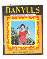 Banyuls Vin Doux Naturel Appellation Banyuls Controlée Votre Firme Peut Se Lire Ici - Vin De Pays D'Oc
