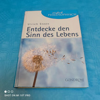 Ulrich Steen - Entdecke Den Sinn Des Lebens - Philosophie