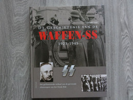 Oorlog * (Boek)   De Geschiedenis Van De Waffen-SS 1923-1945 - Guerre 1939-45