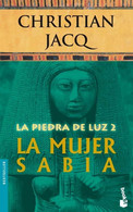 LA PIEDRA DE LUZ 2: LA MUJER SABIA CHRISTIAN JACQ PLANETA - Altri & Non Classificati