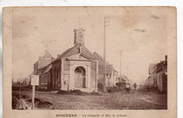 ROSIERES EN SANTERRE LA CHAPELLE ET RUE DE LIHONS TBE - Rosieres En Santerre