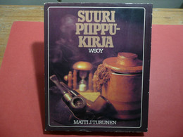 SUURI PIIPPUKIRJA MATTI J. TURUNEN 1978 EN FINNOIS PIPE TABAC DEDICACE SECRETAIRE DU PIPE CLUB  FINLAND CHEMINEE TUNKU - Livres