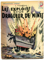 1939-45.Les Exploits D'un Dragueur De Mines.esprit De Propagande De Guerre Très Germanophobe.glorification D'exploits. - French