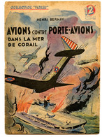 39-45.Avions Contre Porte-Avions Mer De Corail.esprit De Propagande De Guerre Très Germanophobe.glorification D'exploits - French