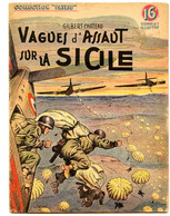 39-45.Vagues D'Assauts Sur La Sicile.esprit De Propagande De Guerre Très Germanophobe.glorification D'exploits - French