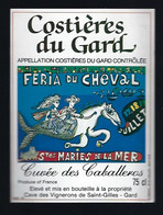 Etiquette Vin CFeria Du Cheval Ste Marie De La Mer  Cuvée Des Caballeros Costieres Du Gard  St Gilles 30 - Vin De Pays D'Oc