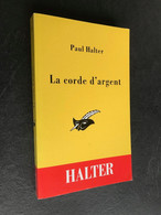 Collection LE MASQUE N° 2531  LA CORDE D’ARGENT  Paul HALTER   Librairie Des Champs Elysées - 2010 - Le Masque