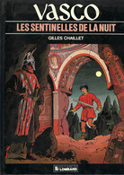 Vasco - Tome 4 - Les Sentinelles De La Nuit - Edition Originale - Vasco