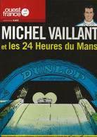 Michel Vaillant Et Les 24 Heures Du Mans - Michel Vaillant