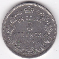 Belgique . 5 Francs 1930. Albert I, Position A , Légende Française , En Nickel - 5 Frank & 1 Belga