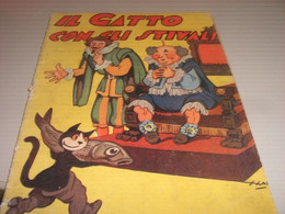 LIBRETTO IL GATTO CON GLI STIVALI   ILLUSTRAZIONI DI NAT 1943 EDIZIONI S.A.C.S.E - Classici